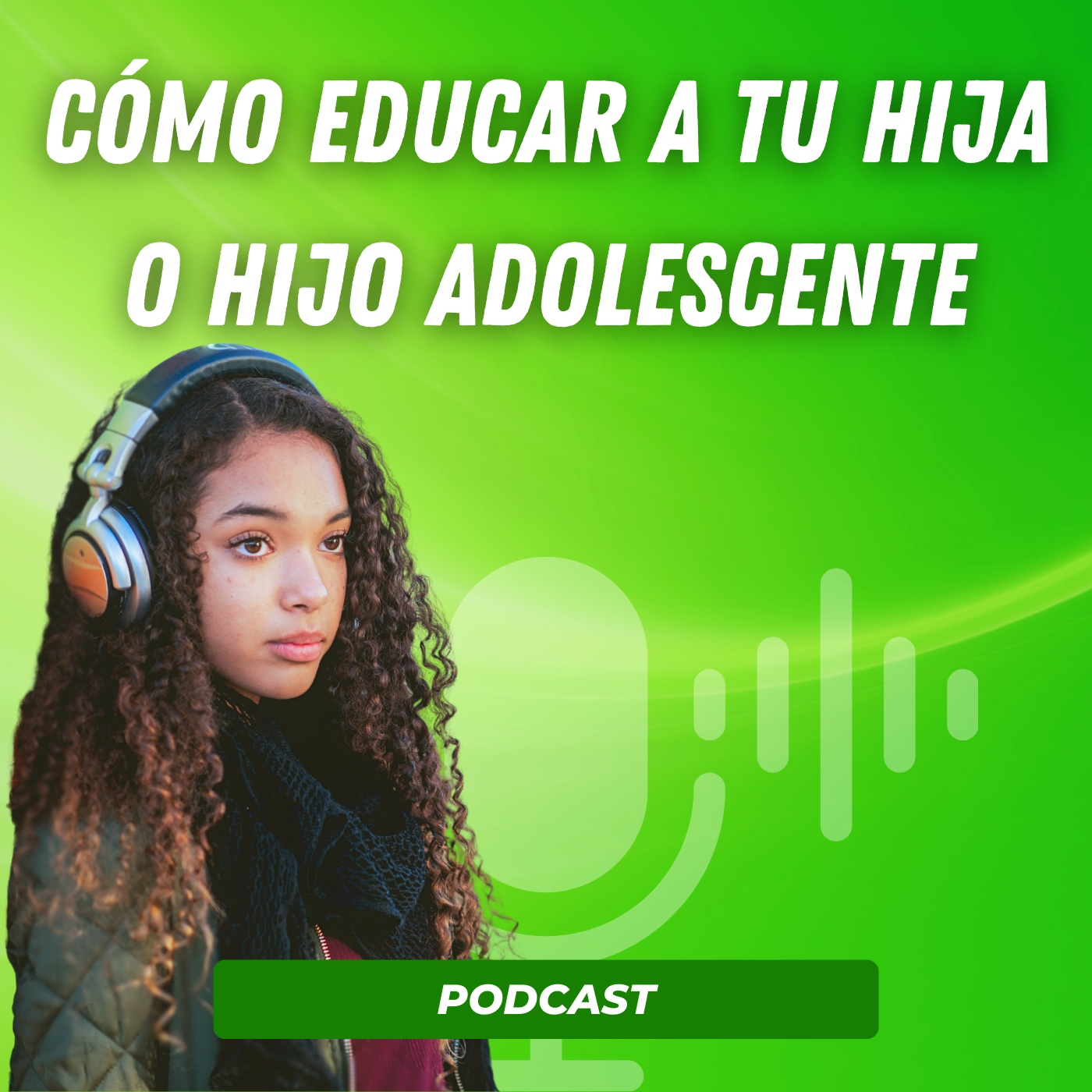 ¡Cómo Educar a tu Hijo Adolescente!