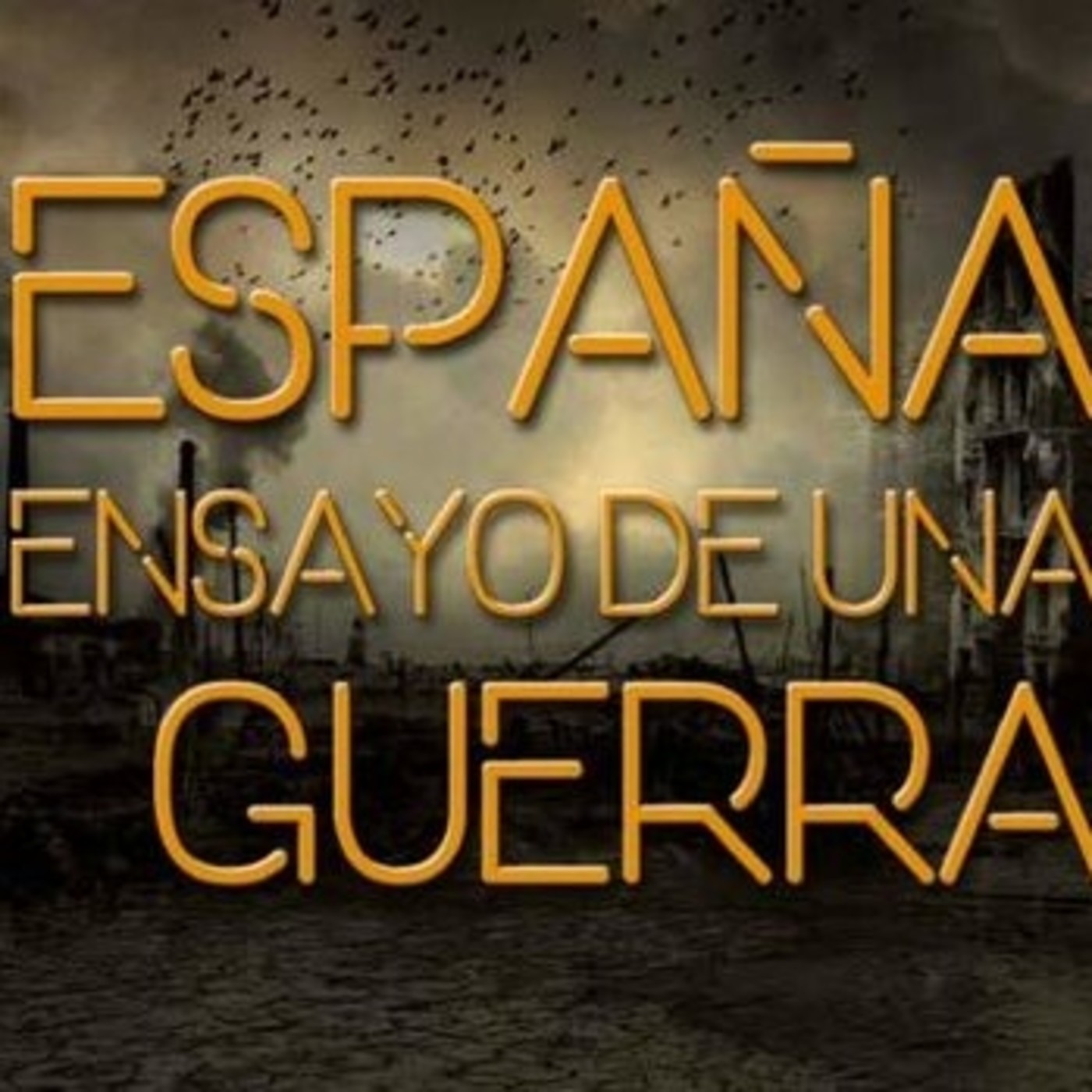 España Ensayo de Una Guerra: Cap. 2-6 Pactos episode artwork