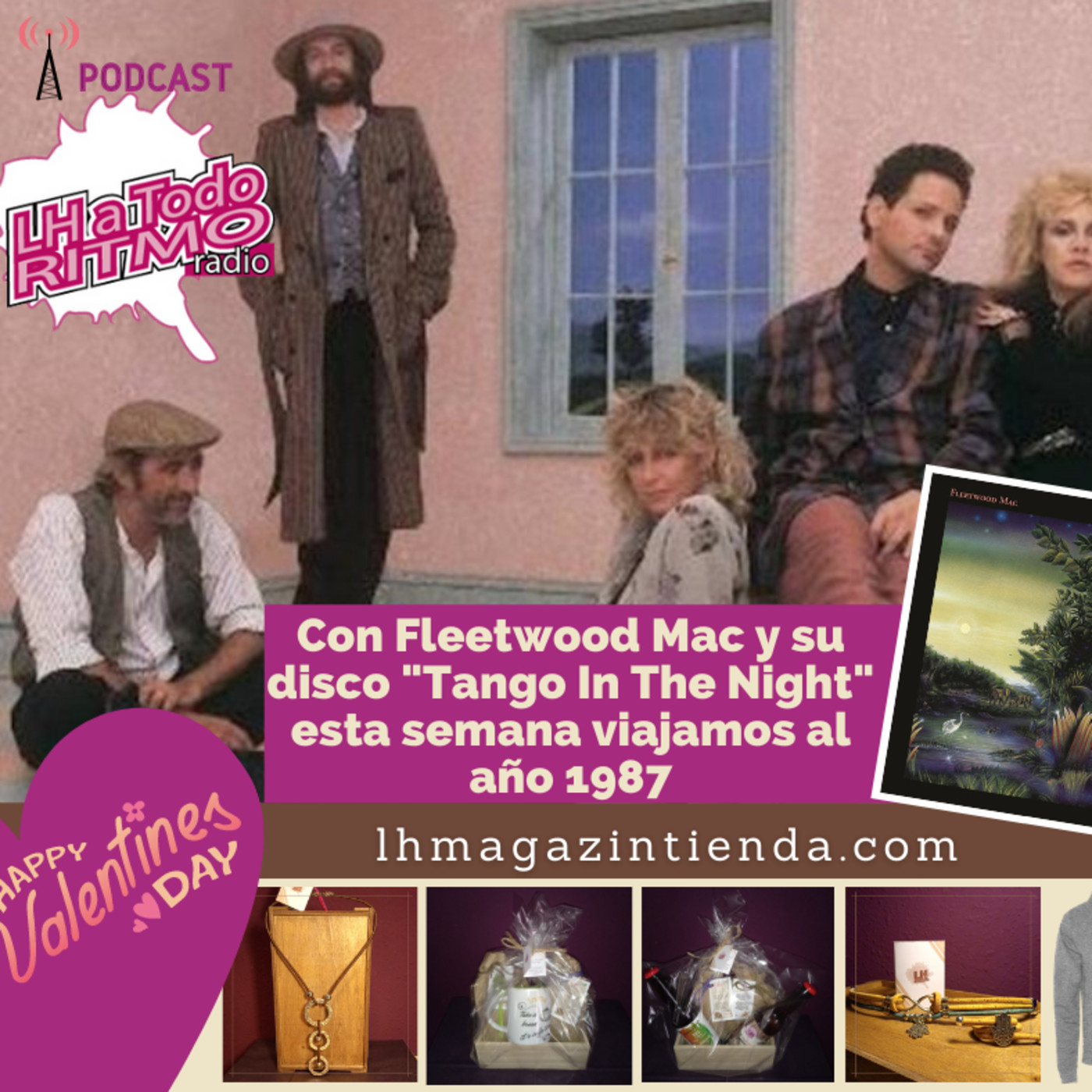 LH a Todo Ritmo - Viajamos al año 1987 año en el que se publico el disco de Fleetwood Mac “Tango in the night  episode artwork