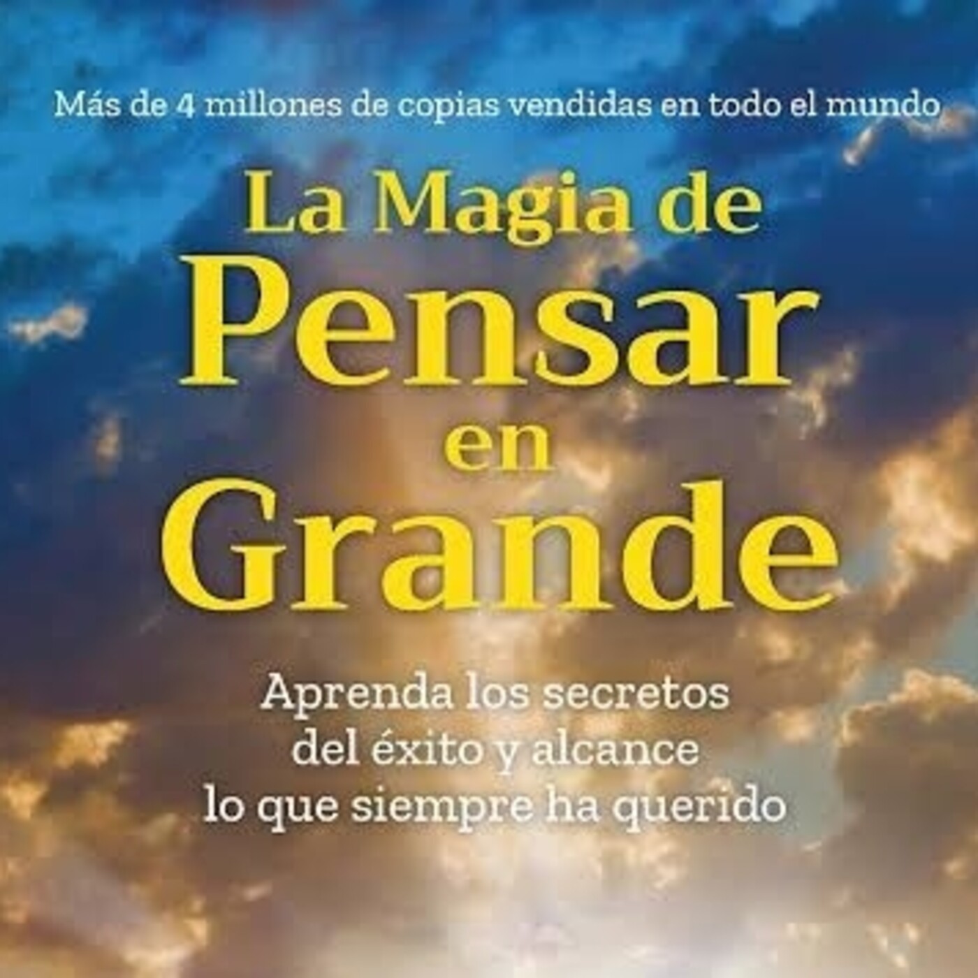 La Magia De Pensar En Grande