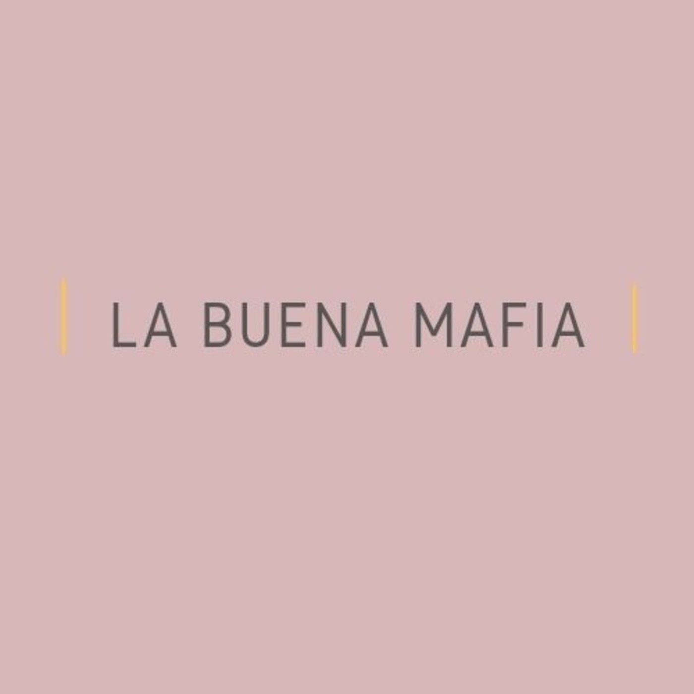 Somos La Buena Mafia