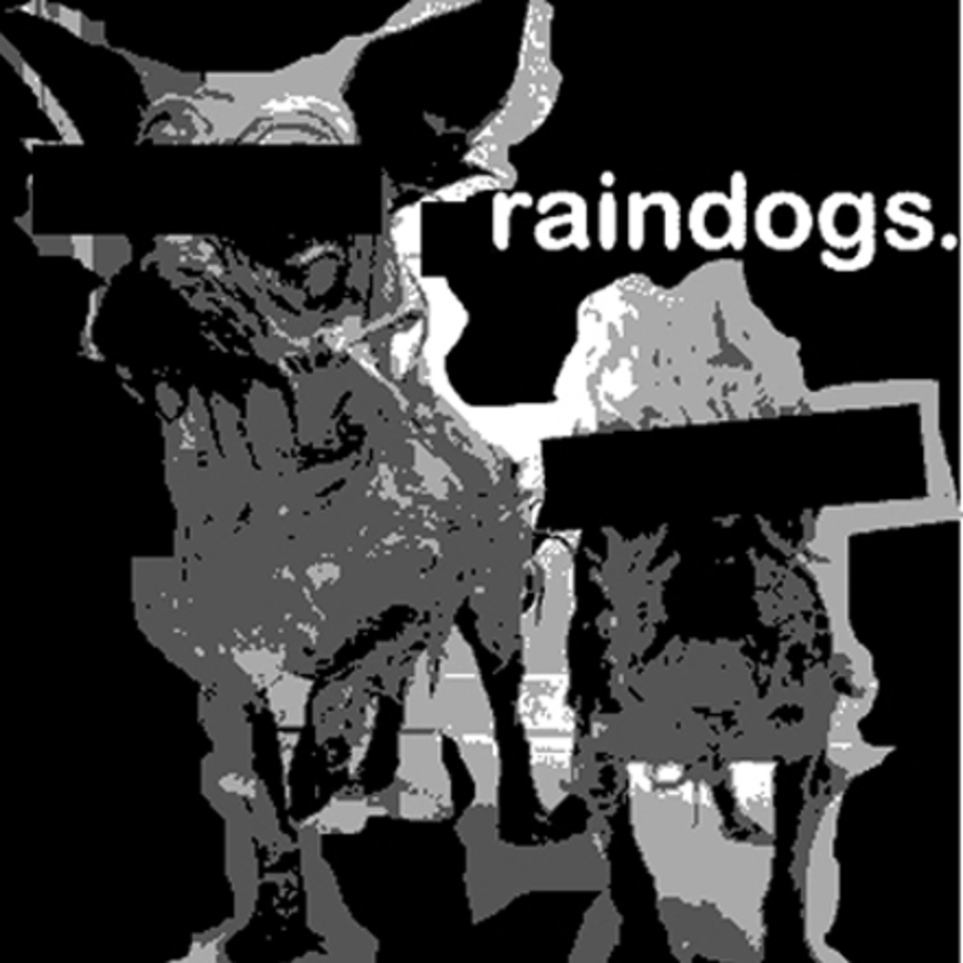 Raindogs