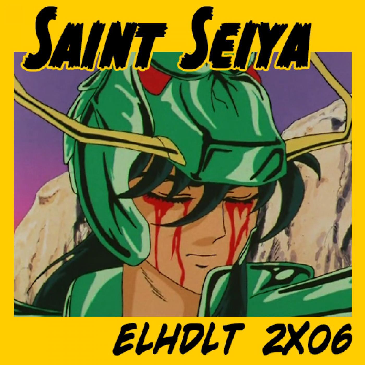 [ELHDLT] 2x06 Especial Caballeros del Zodiaco episode artwork