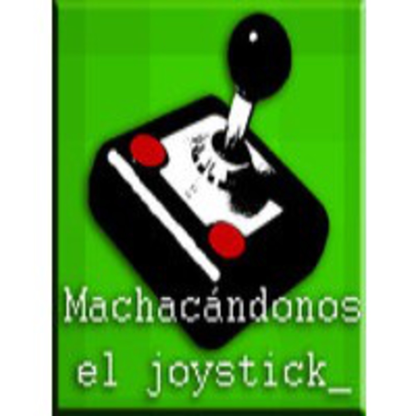 Machacándonos el Joystick