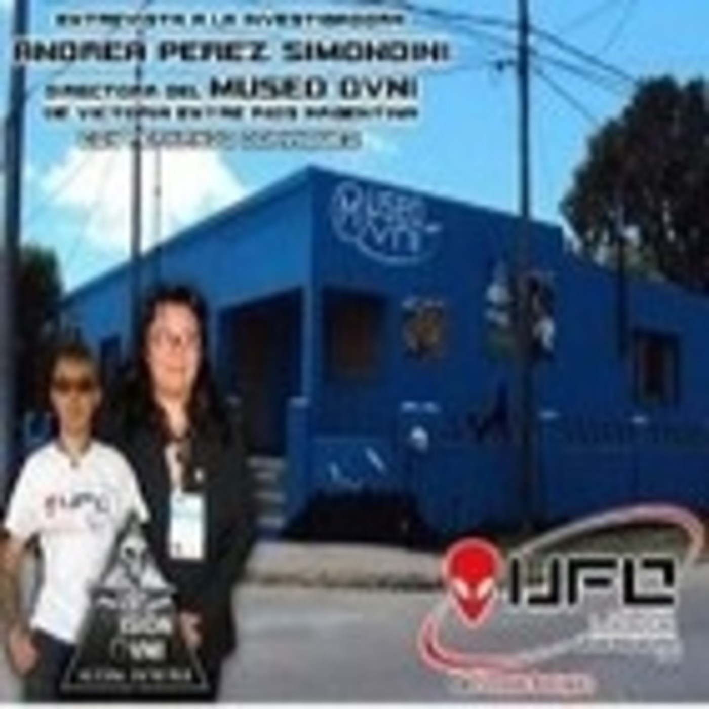Ufoleaks 'Museo OVNI en Argentina con su directora Andrea Perez Simondini
