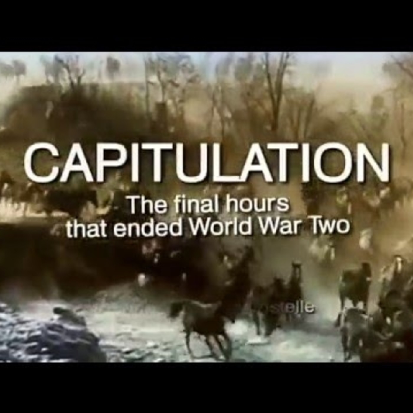 La Capitulación. Las ultimas Horas Que Acabaron Con La 2ª Guerra Mundial episode artwork