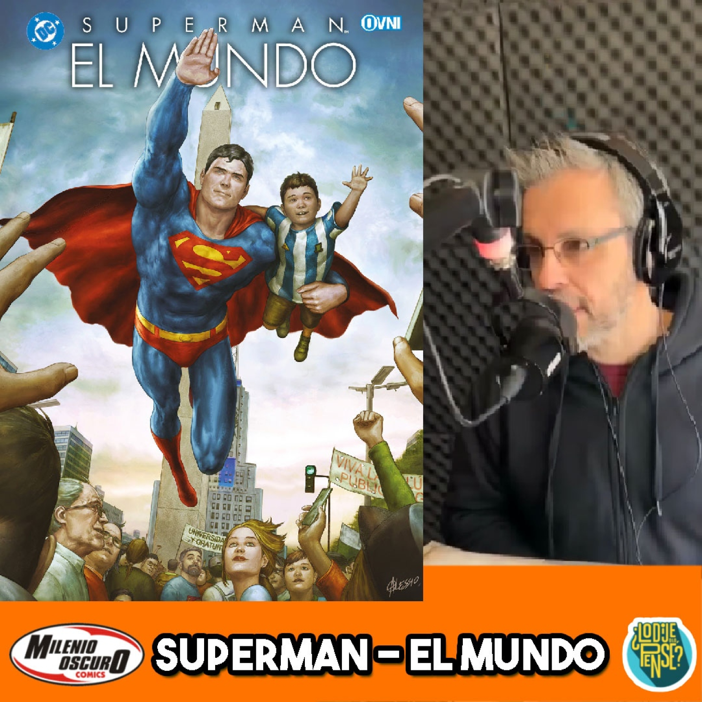 Superman El Mundo - ¿Lo Dije o Lo Pensé? Ep 28
