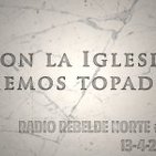 #52 Con la Iglesia hemos topado
