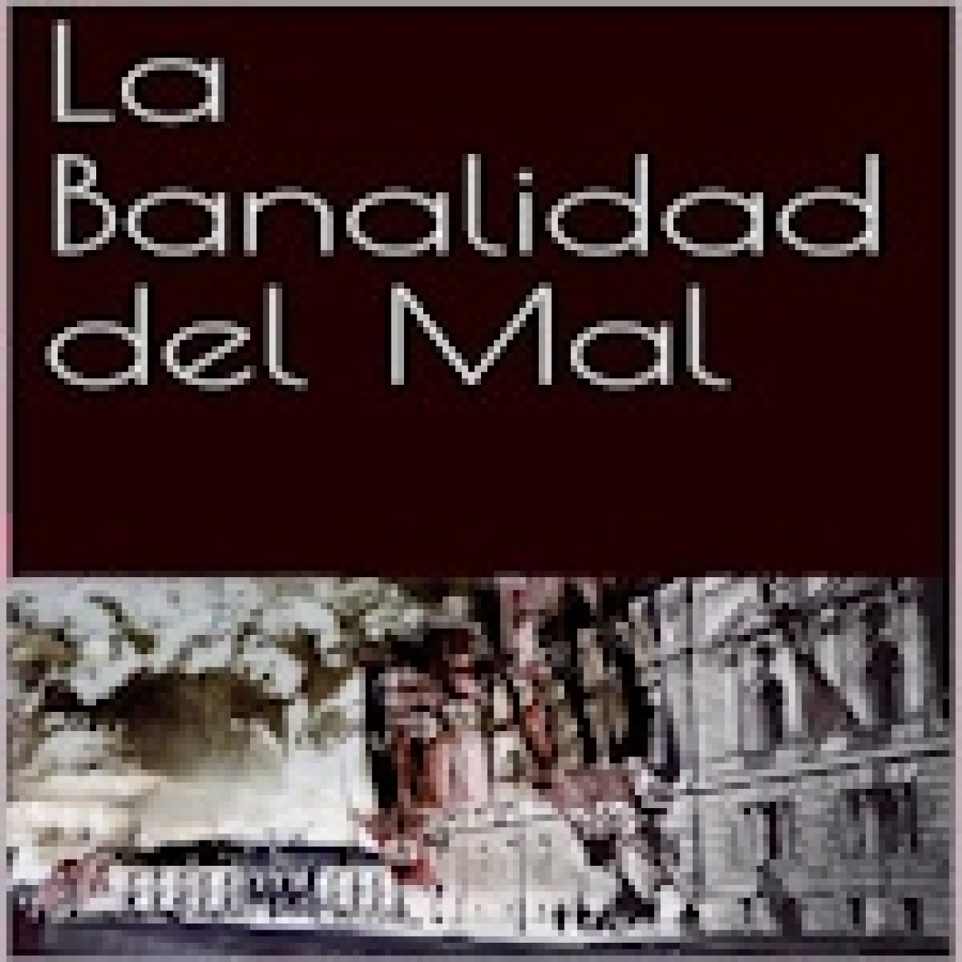 ¿Banalidad del Mal? Lo Que Pensaban los SS Durante el Holocausto