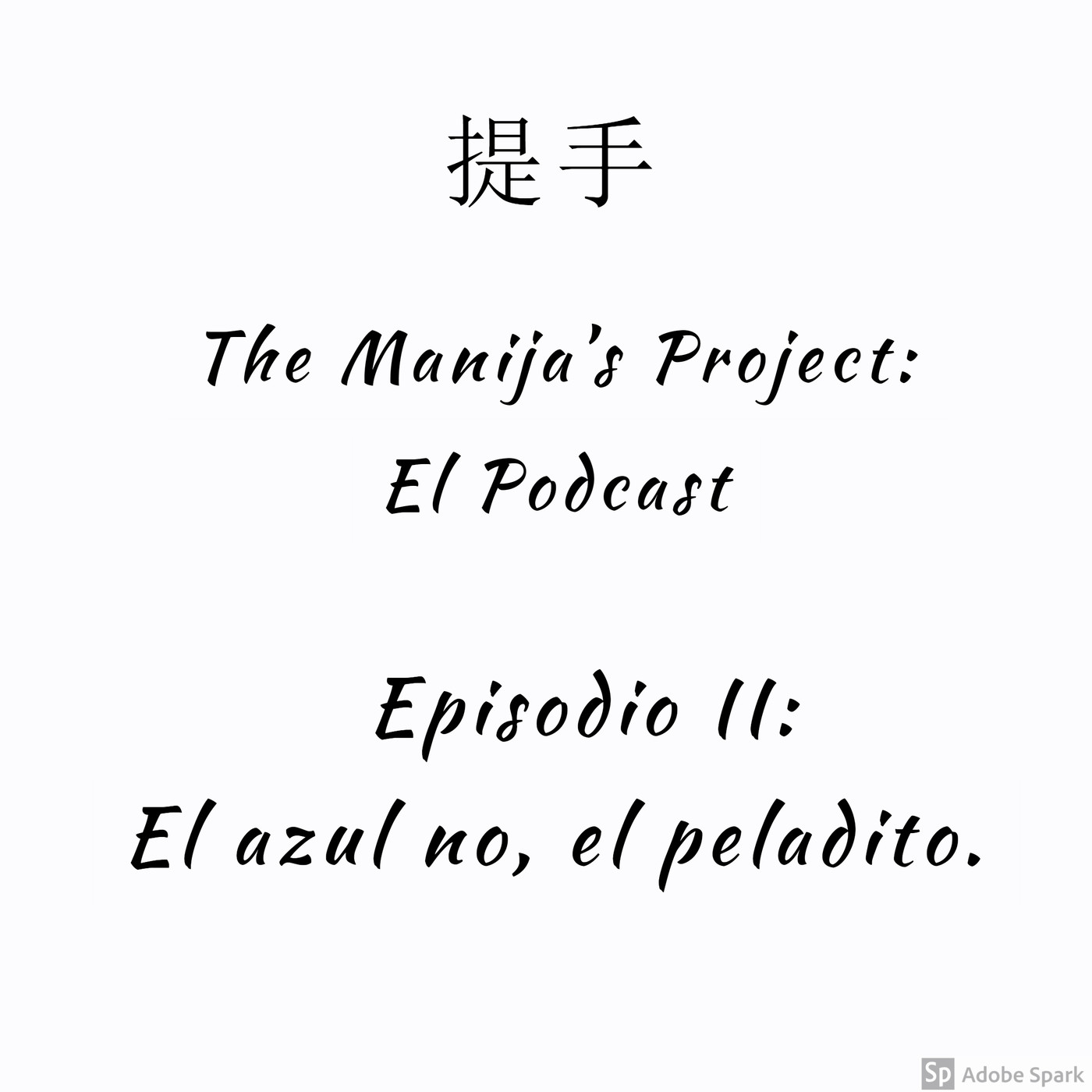 The Manija’s Project - El Podcast