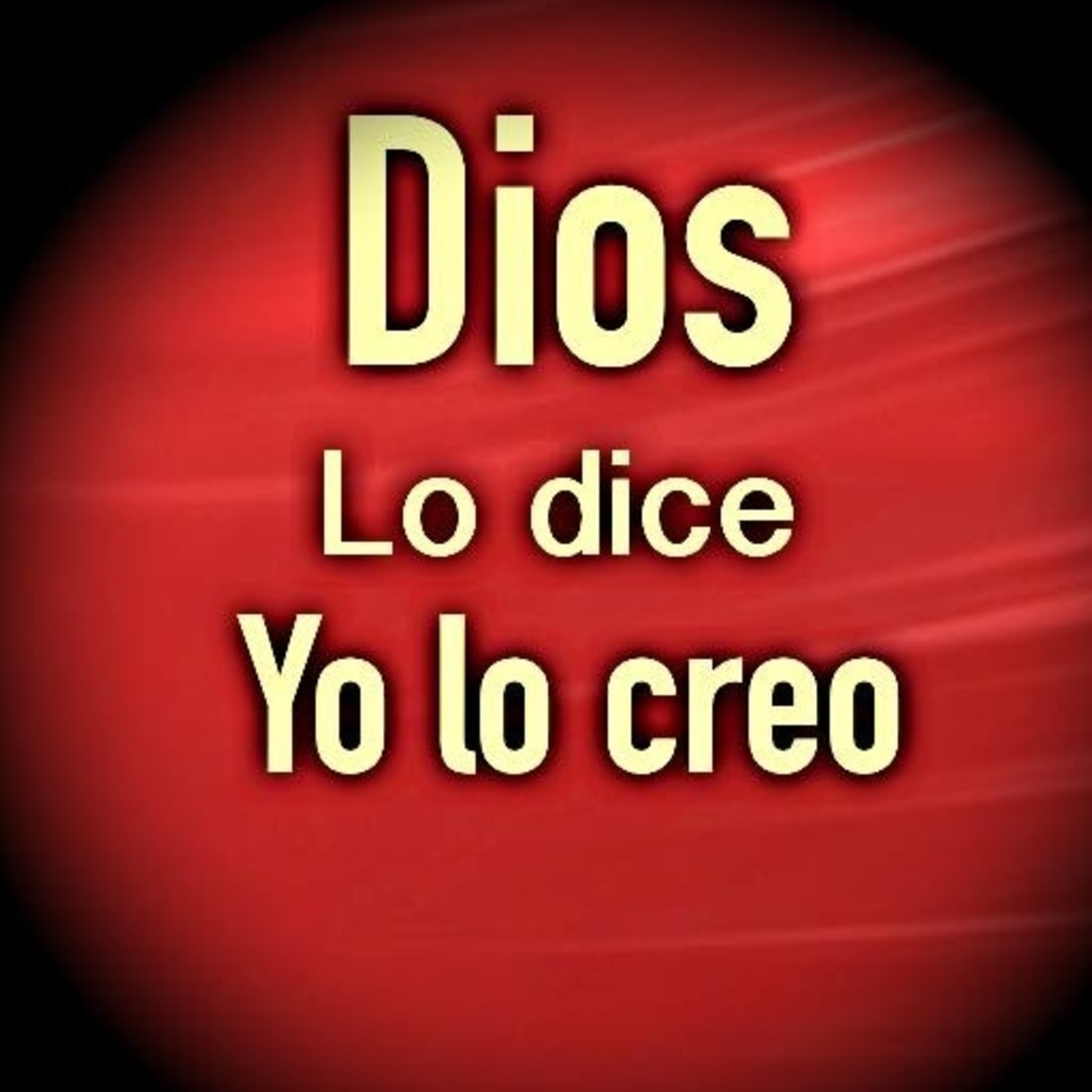 Si Dios lo dice yo lo creo