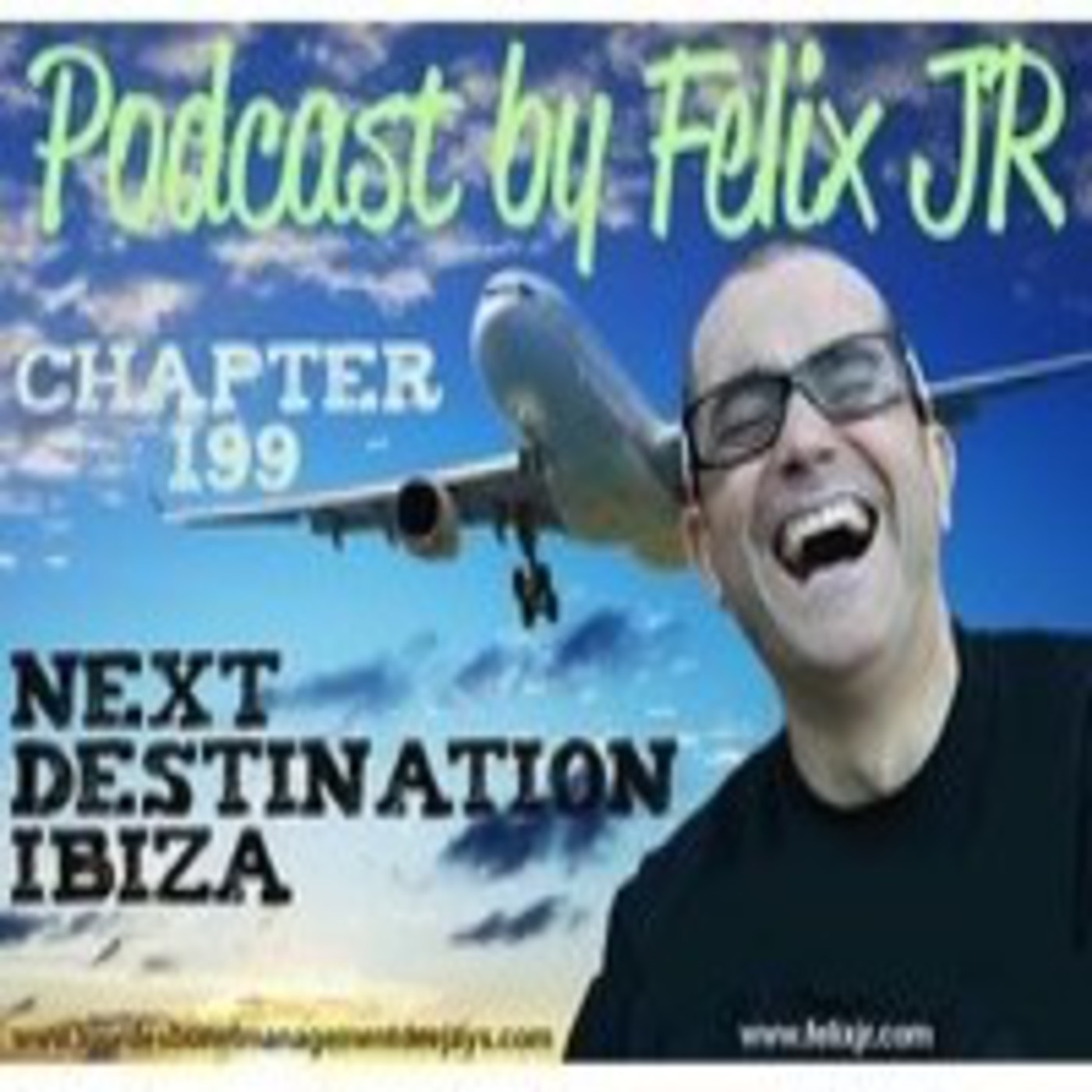 Podcast by Felix JR (NEXT DESTINATION IBIZA).