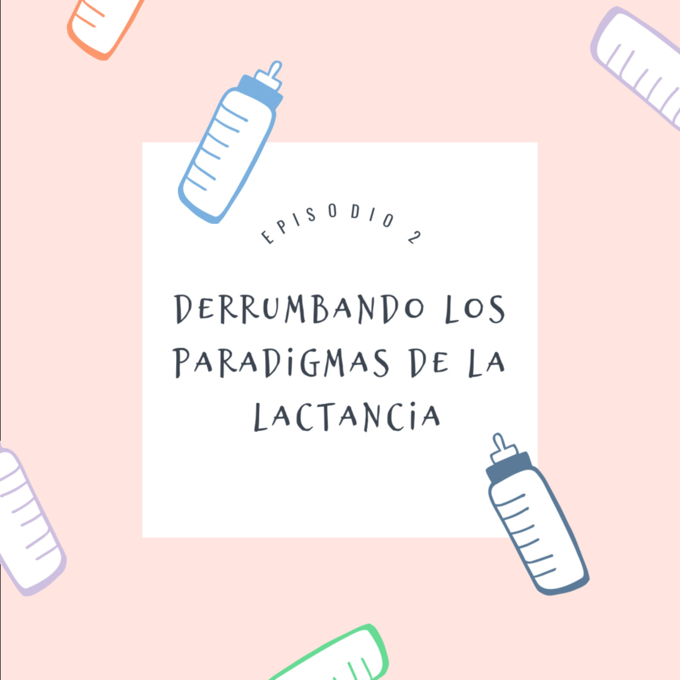 Derrumbando los paradigmas de la lactancia episode artwork