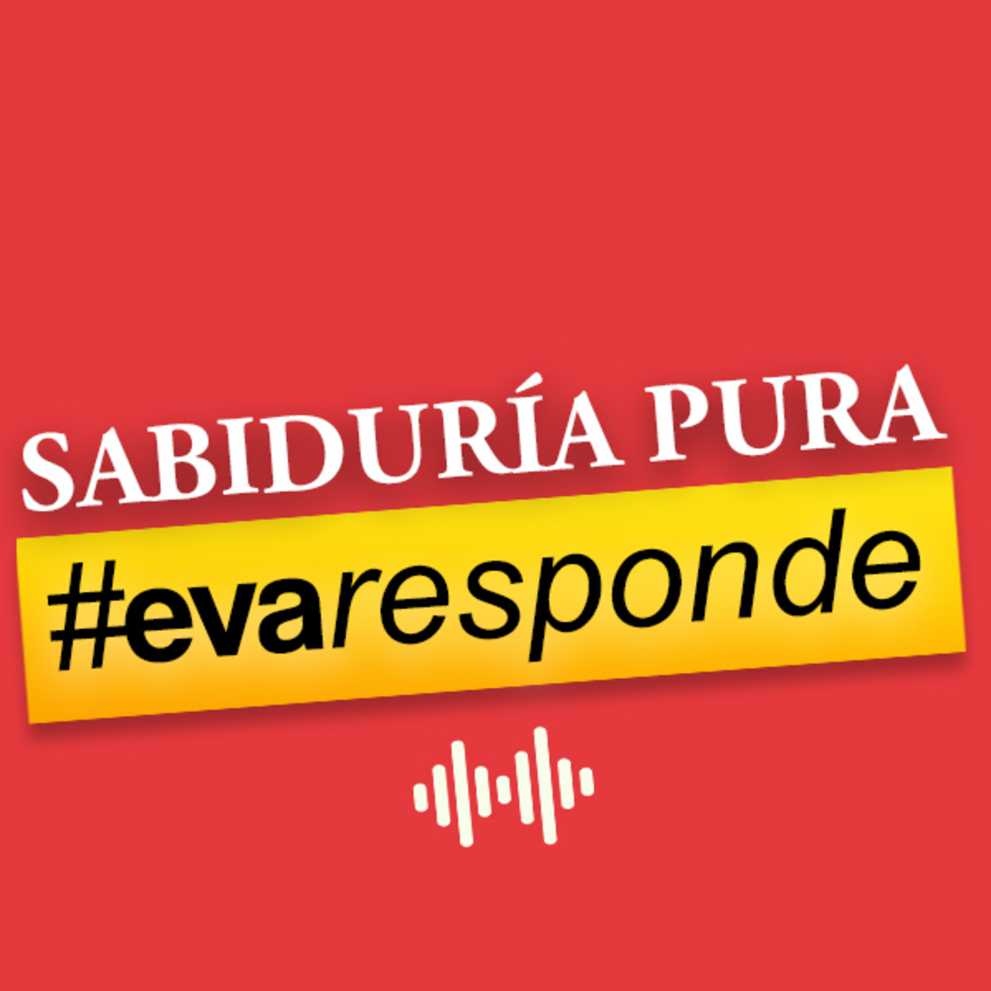Sabiduría Pura #evaresponde
