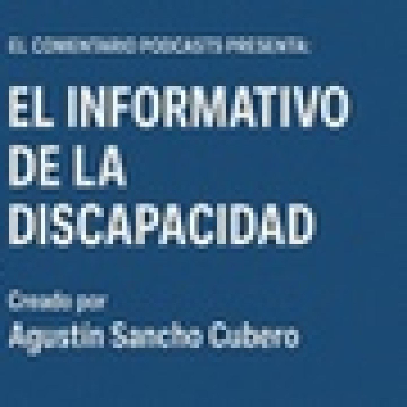 EL COMENTARIO, EL INFORMATIVO DE LA DISCAPACIDAD. (Programa 10) 25/10/2025. episode artwork