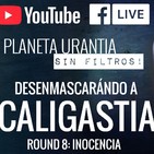 Planeta Urantia #SinFiltros - Round 8: INOCENCIA