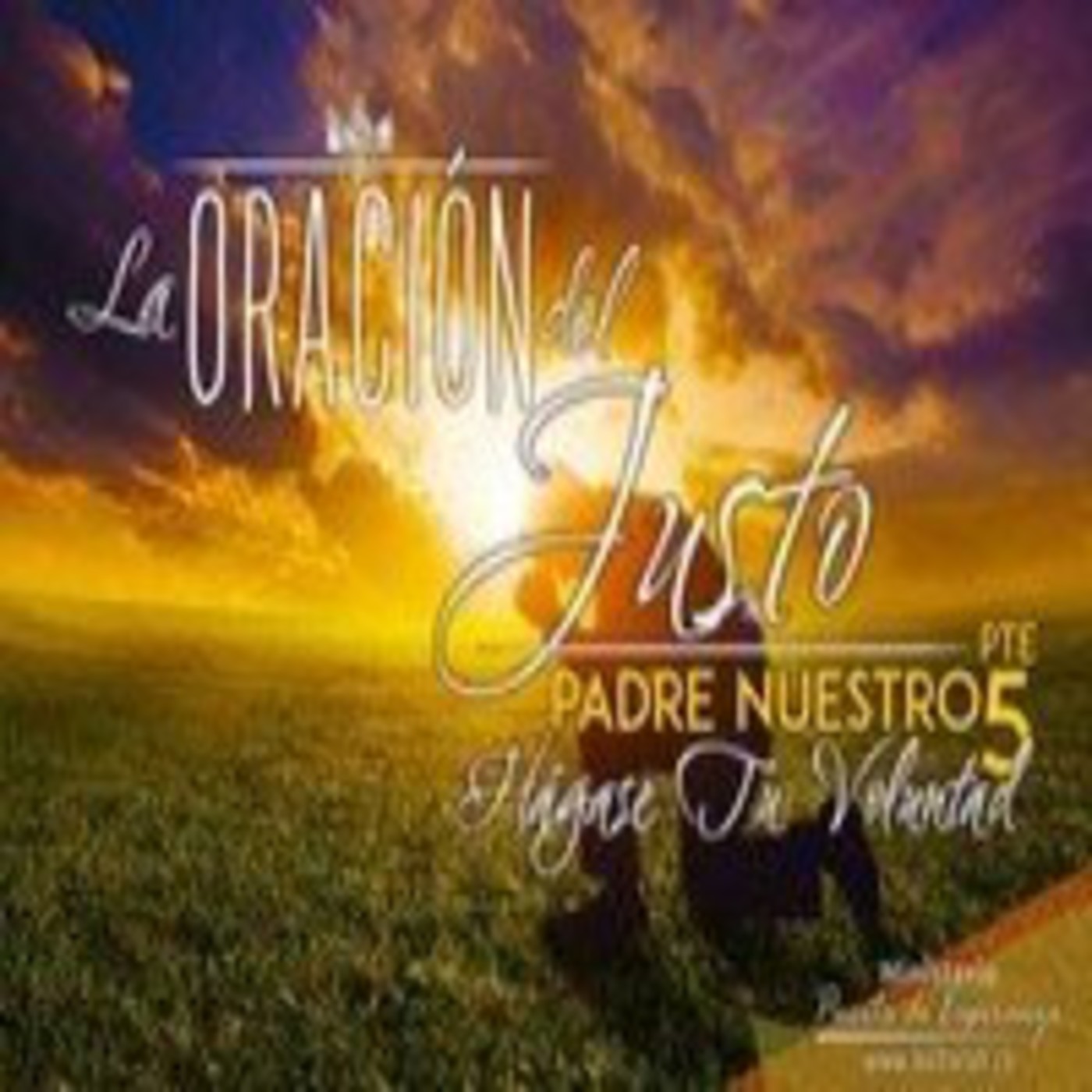 La Oración del Justo y el Padre Nuestro
