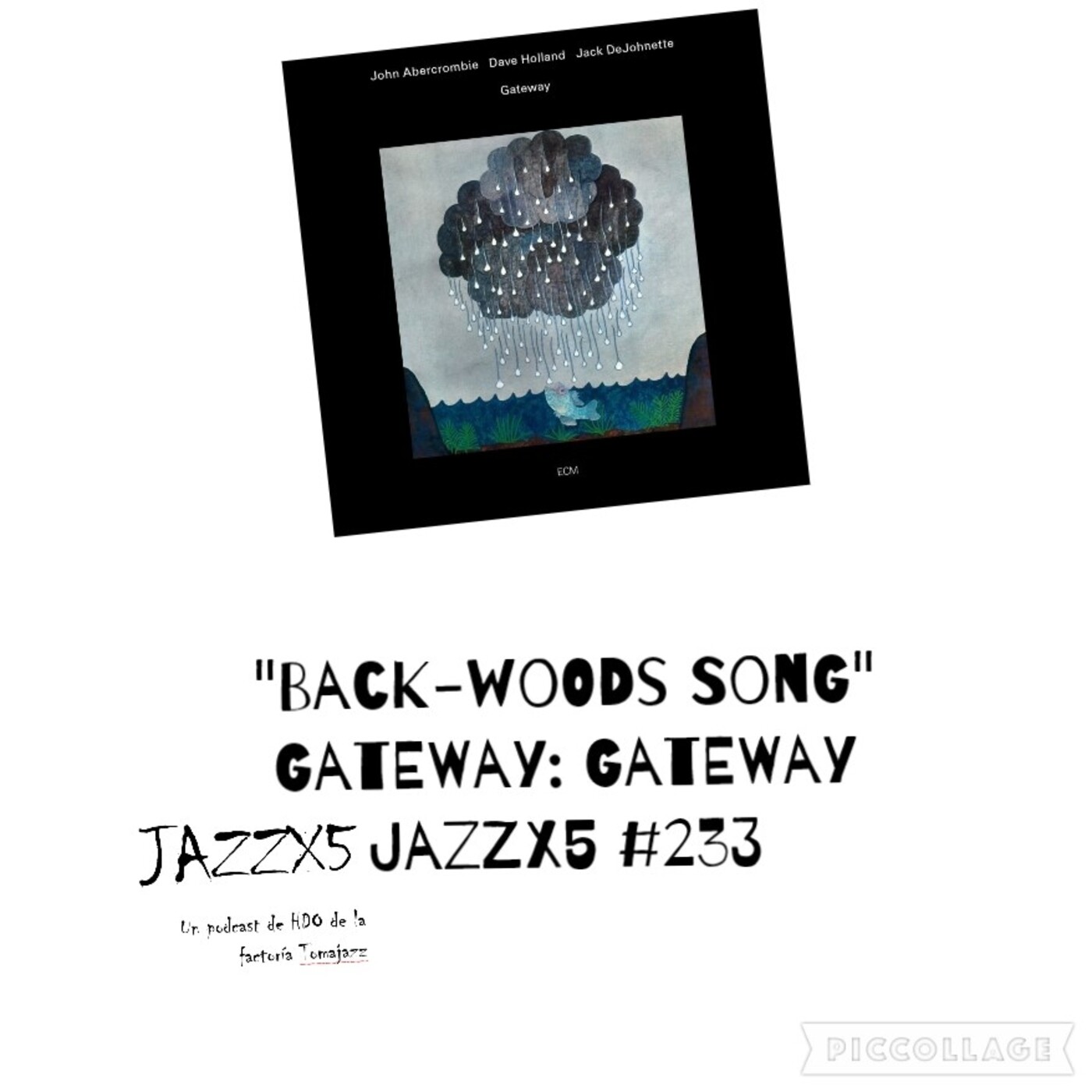 JazzX5#233. Gateway: "Back-Woods Song" [Gateway (ECM, 1976)] [Minipodcast] Por Pachi Tapiz