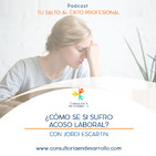 E25 - ¿Cómo se si sufro acoso laboral? con Jordi Escartin