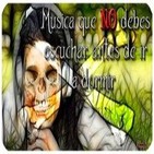 25º-Musica que NO debes escuchar antes de ir a dormir (Voz Humana)