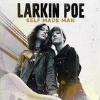 T5x33 La Gramola de Reseñas: Larkin Poe - Self Made Man
