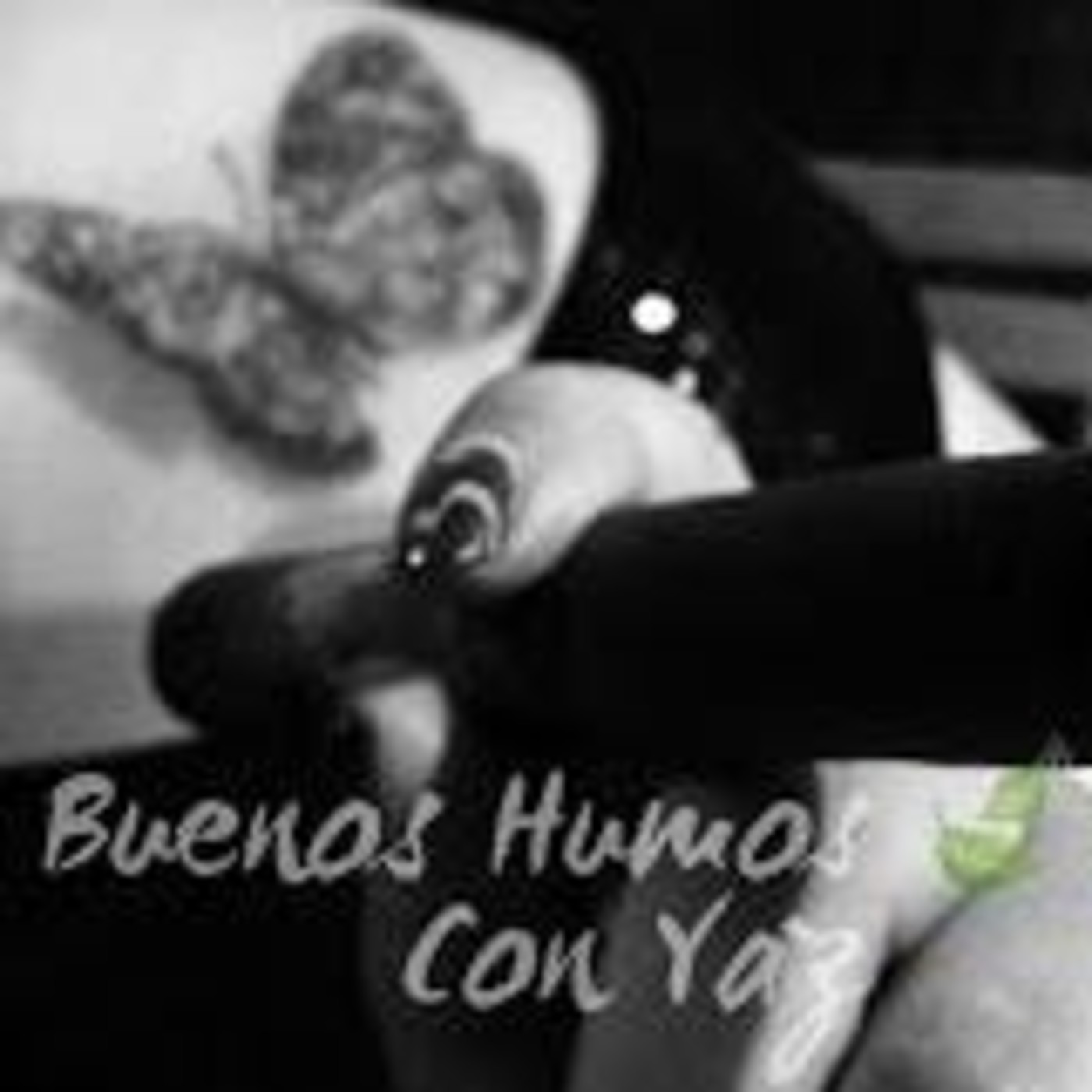 Buenos Humos Con Yaz