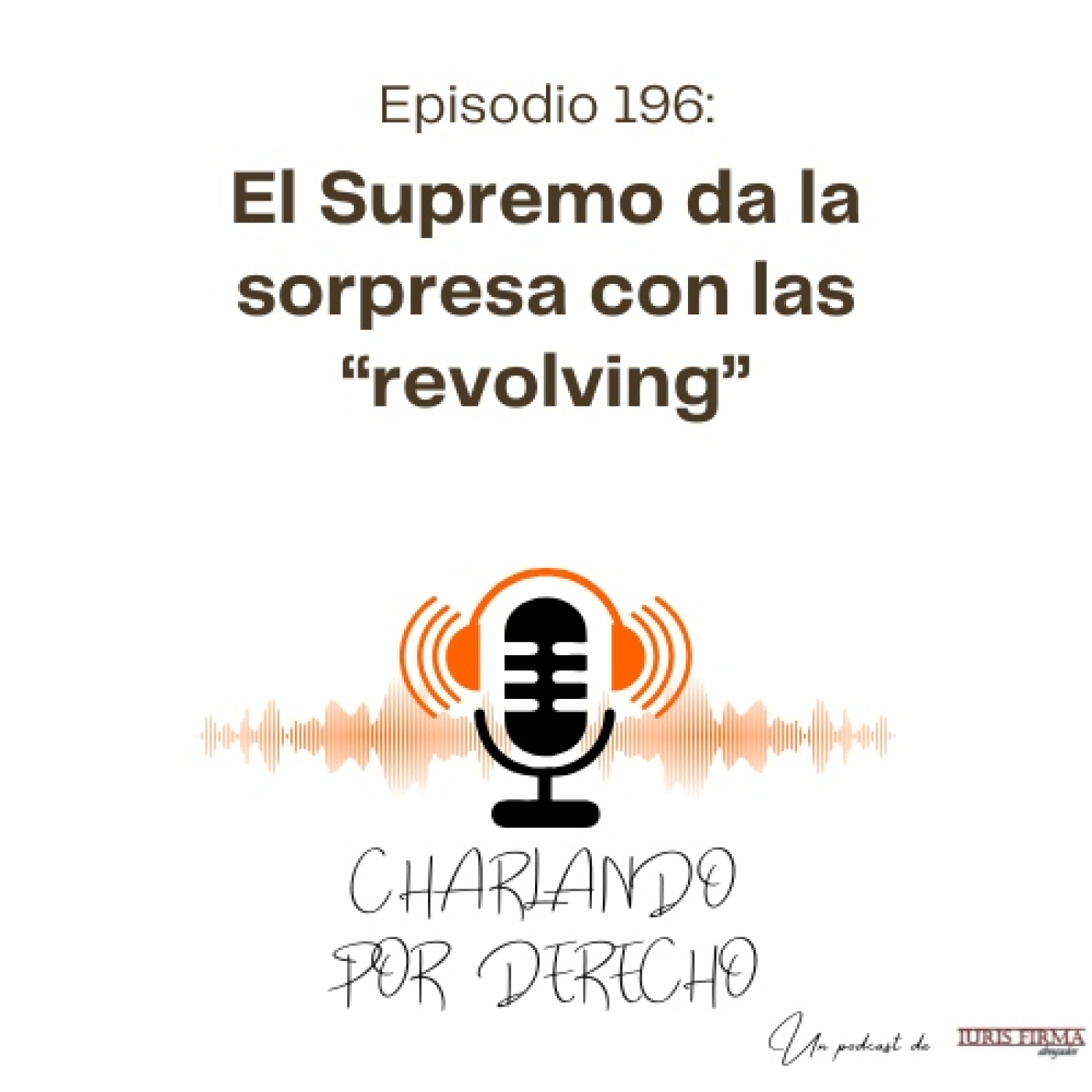 Charlando por Derecho - El podcast jurídico