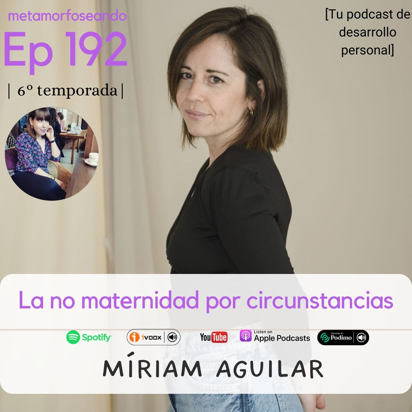 192. La NO maternidad por circunstancias, con Míriam Aguilar