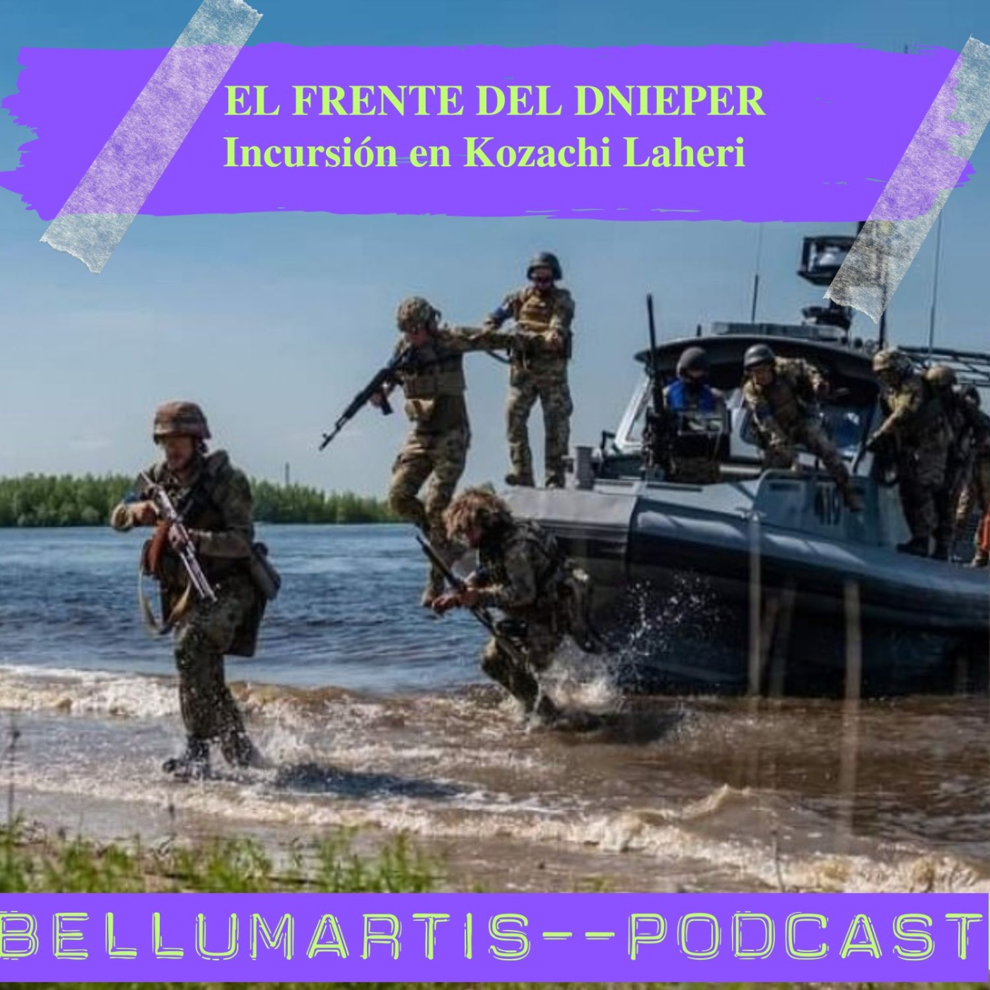 EL FRENTE DEL DNIEPER. Incursión en Kozachi Laheri ¿HABLAMOS?