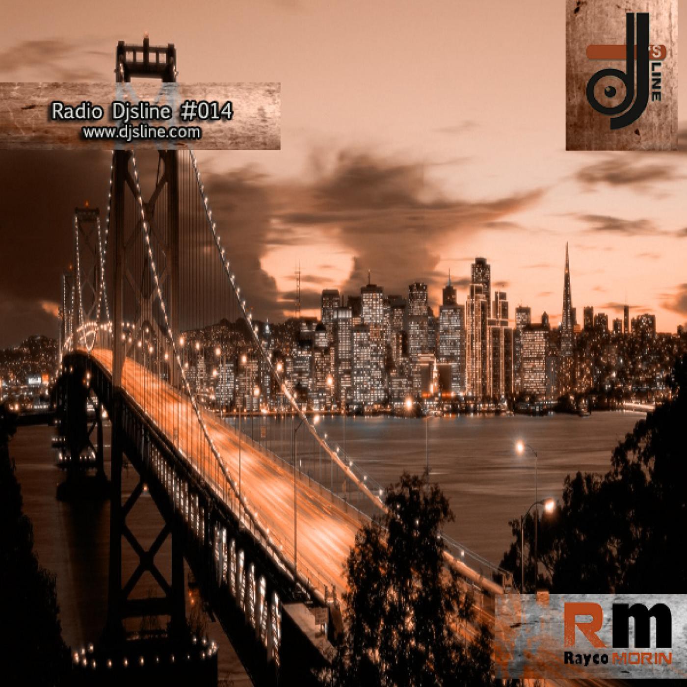 Rayco Morin - Radio Djsline #014 episode artwork