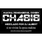 CHASIS MAKINA REMEMBER-EL ORIGEN Mezclado por DJ Albert