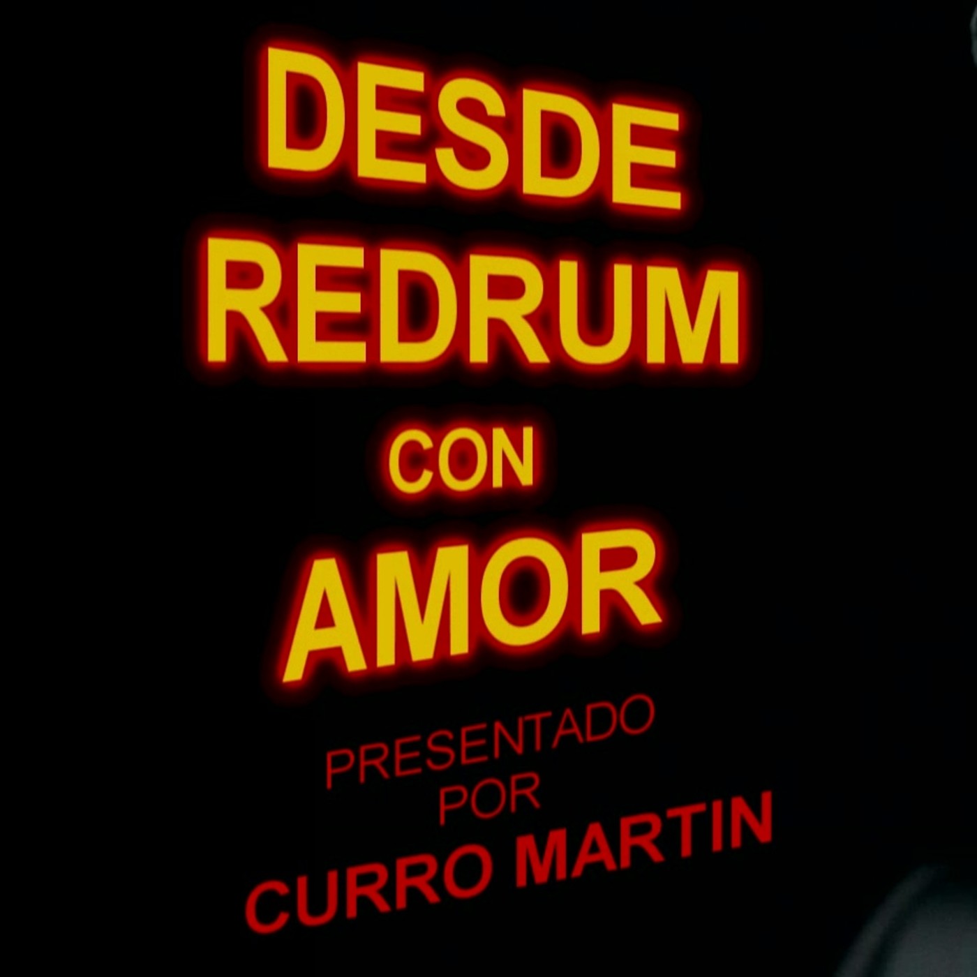 DESDE REDRUM CON AMOR