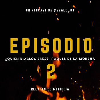 1X02 ¿Quién diablos eres? · Raquel de la Morena - Relatos de mediodía -  Podcast en iVoox