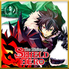 The Rising of The Shield Hero | El Opresor del Escudo | Crónica 1