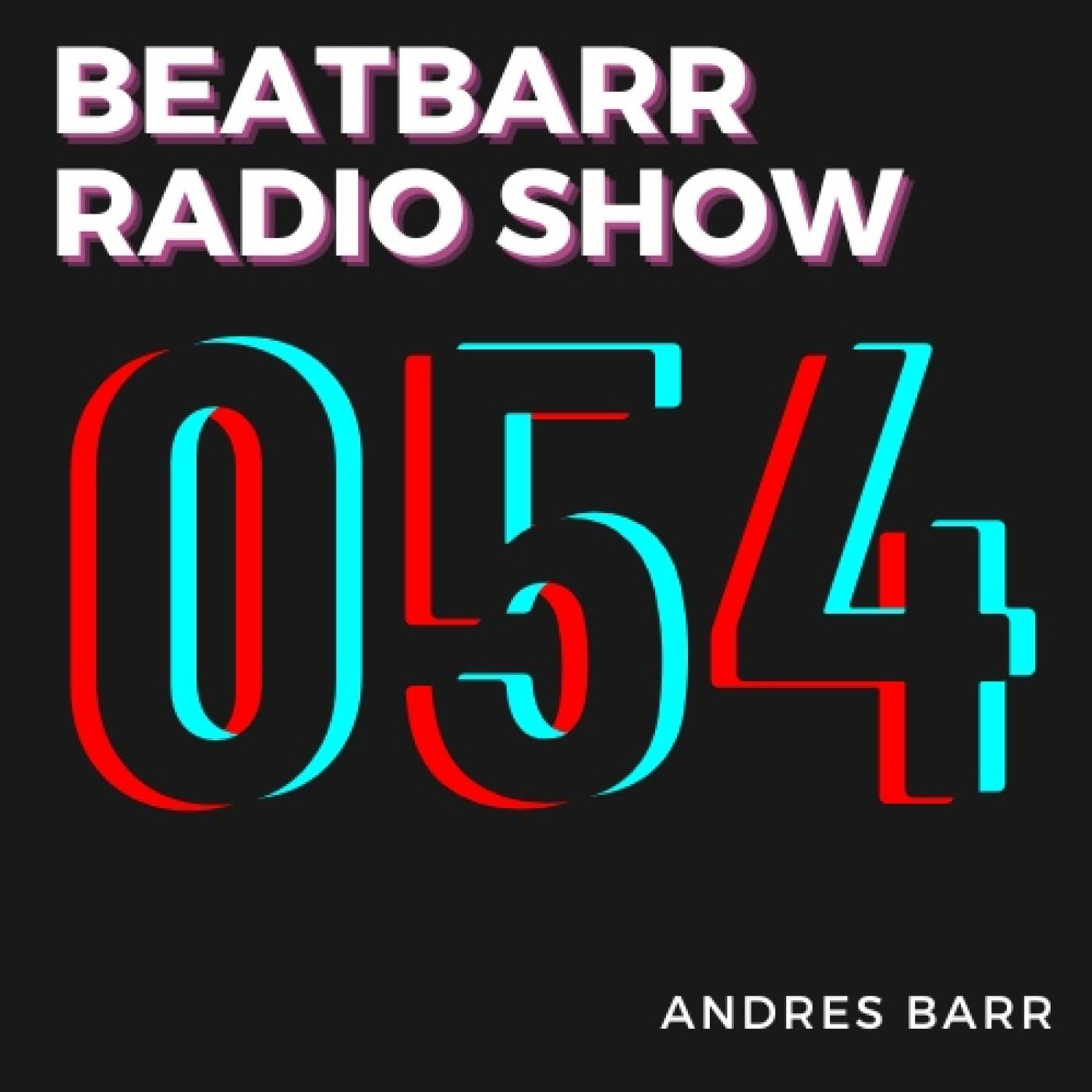   Episode 054   ANDRES BARR presents BEATBARR   RADIO SHOW   YEAR MIX 2025