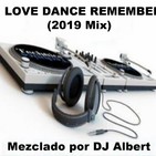 I LOVE DANCE REMEMBER (2019 Mix) Mezclado por DJ Albert