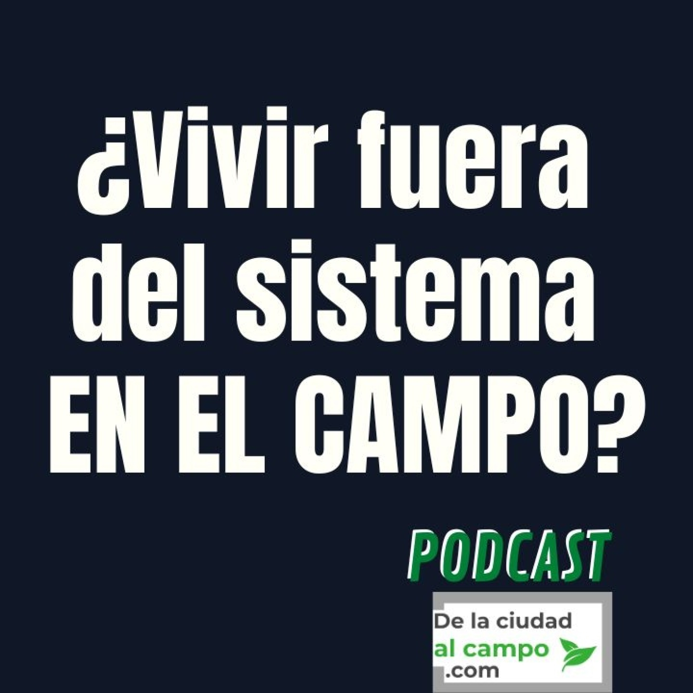 De la ciudad al campo · Vida rural sin filtros