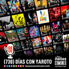 Ep 88: (730) Días con Yaroto