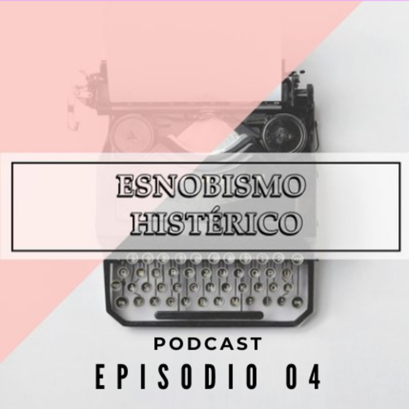 Esnobismo Histérico