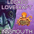 Legado Lovecraft 2x09 Parte 1 En Innsmouth: El Verdadero Horror de Innsmouth | Audioserie - Ficción sonora