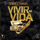 Farruko Ft. Tempo - Vivir Mi Vida