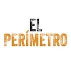 El Perímetro #40 - La Ceja pone rumbo a Hollywood