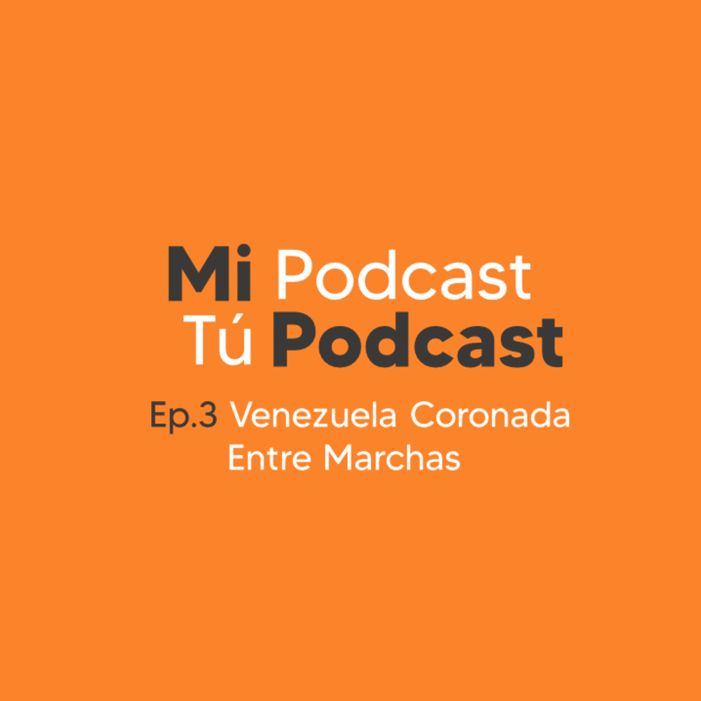 Mi Podcast, Tú Podcast.
