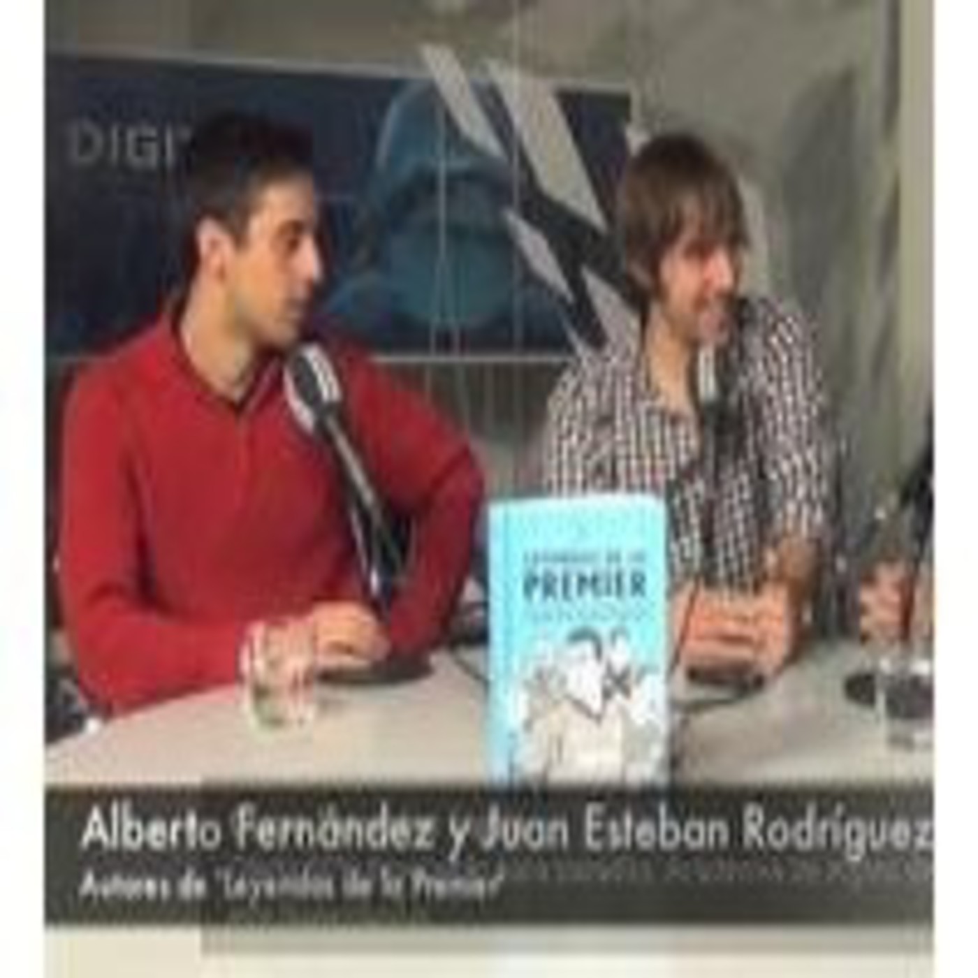 'Leyendas de la Premier', con Alberto Fernández y Juan Esteban Rodríguez episode artwork