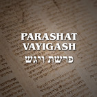 Parashat Vayigash - 2020