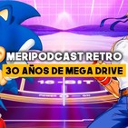 MeriPodcast Retro: 30 años de Megadrive