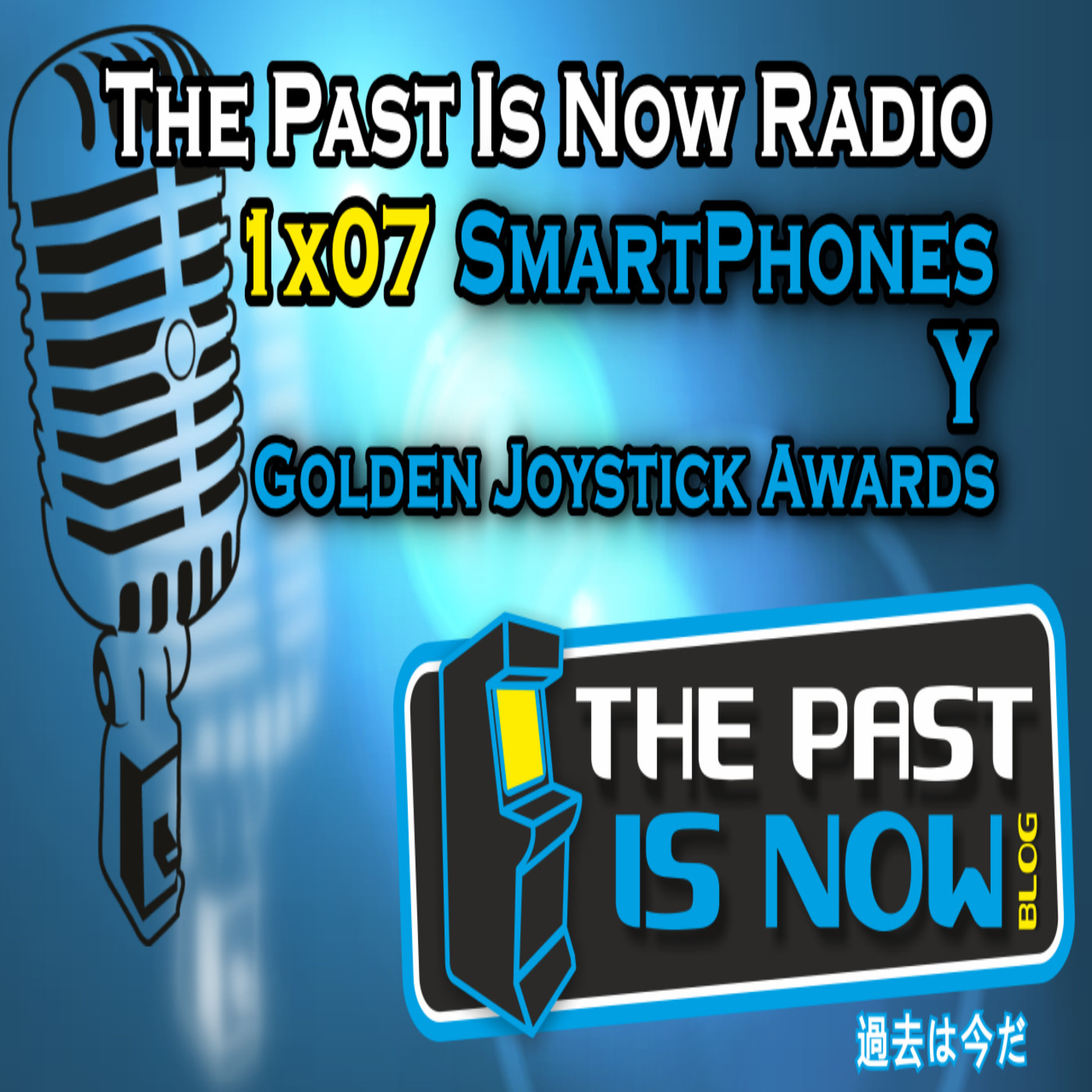 1x07 SmartPhones y Golden Joystick Awards. episode artwork