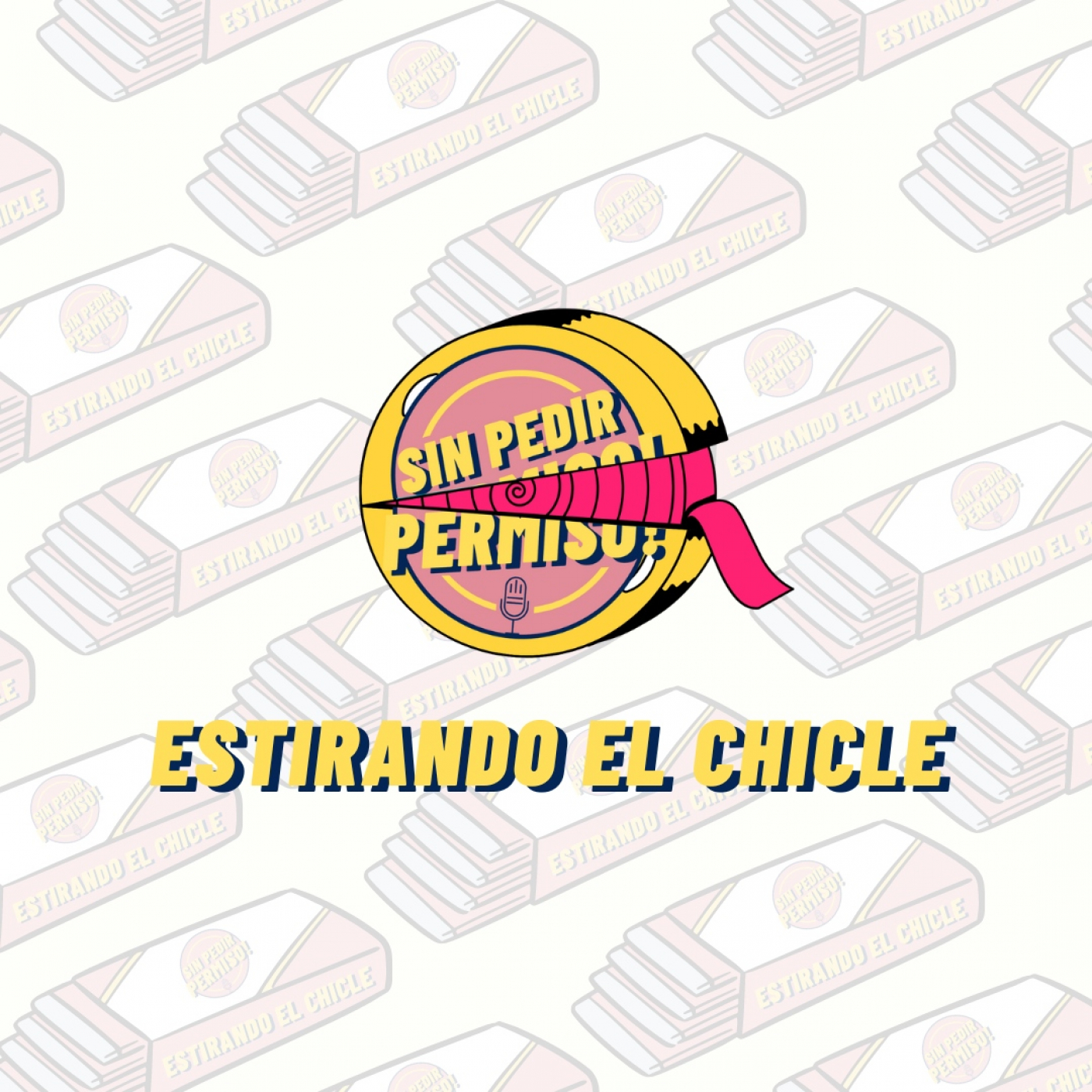 Estirando el chicle - Sin Pedir Permiso