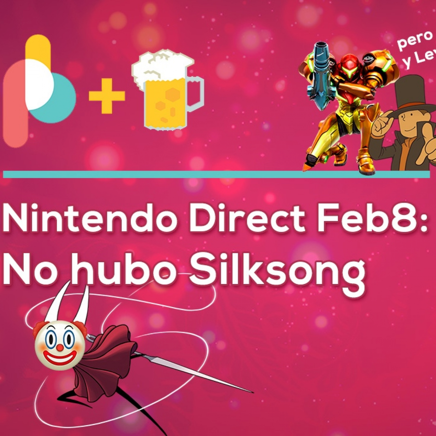 Pixelbits con cerveza 179: Nintendo Direct Feb8 sin Silksong