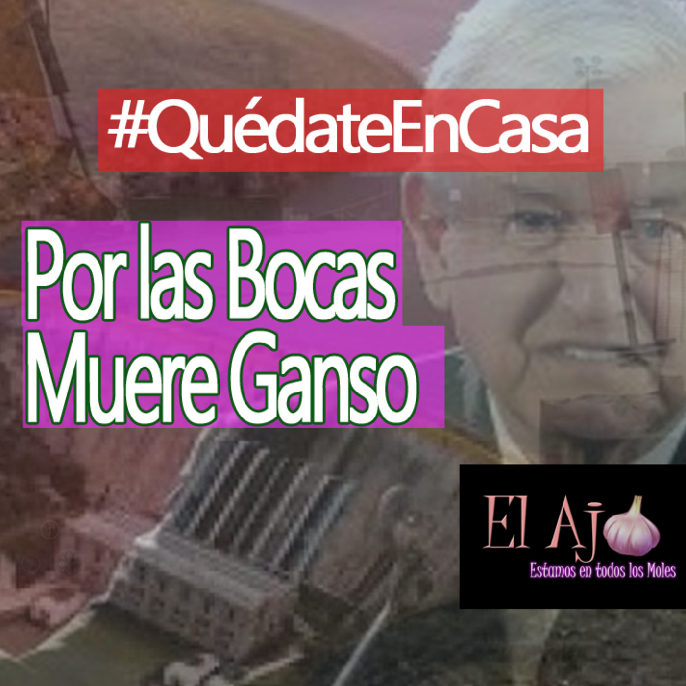 ElAjo Por las Bocas Muere Ganso episode artwork